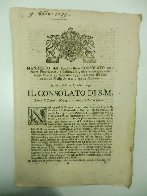 MANIFESTO DELL'ECCELLENTISSIMO CONSOLATO con nuove provvidenze... a favore dell'Università de Mastri Pajuolaj di questa metropoli... in data delli 9 ottobre 1739